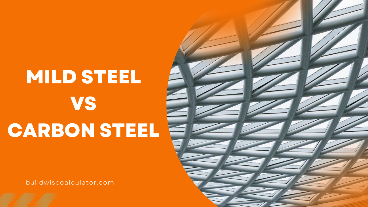 Mild Steel vs Carbon Steel | What is the differance?